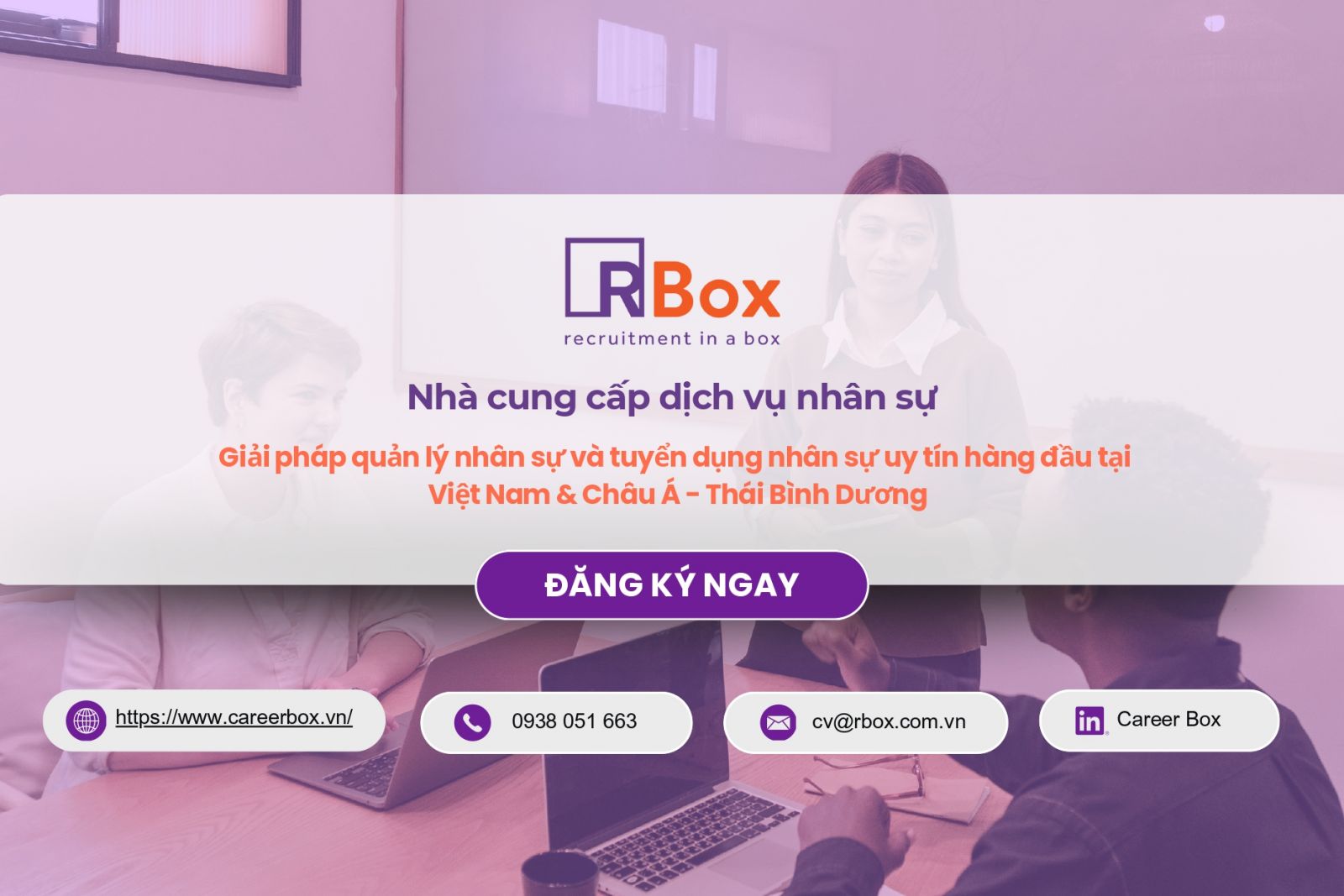 Rbox nhà cung cấp dịch vụ nhân sự uy tín tại Việt Nam & Châu Á-Thái Bình Dương